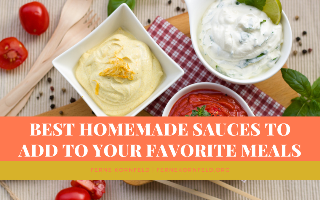 Best Homemade Sauces to Add to Your Favorite Meals